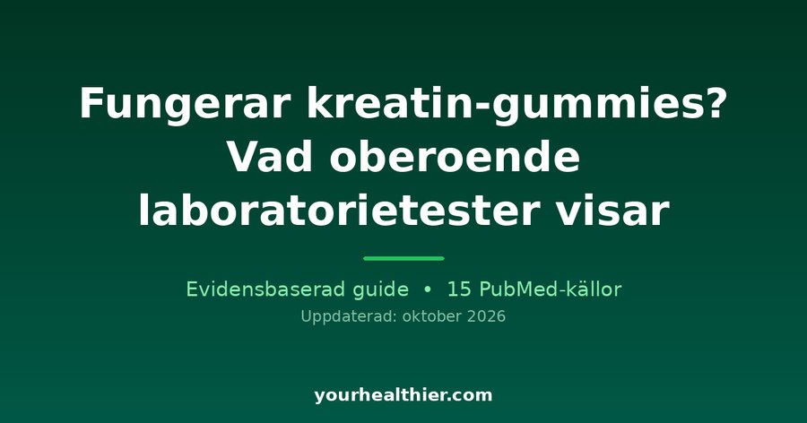Fungerar kreatin-gummies? Vad oberoende laboratorietester visar