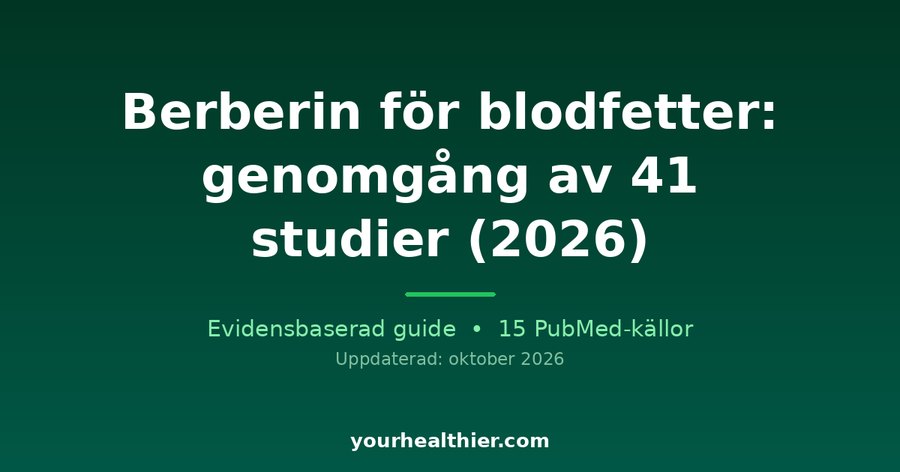 Berberin för blodfetter: genomgång av 41 studier (2026)