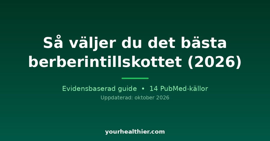 Så väljer du det bästa berberintillskottet (2026)