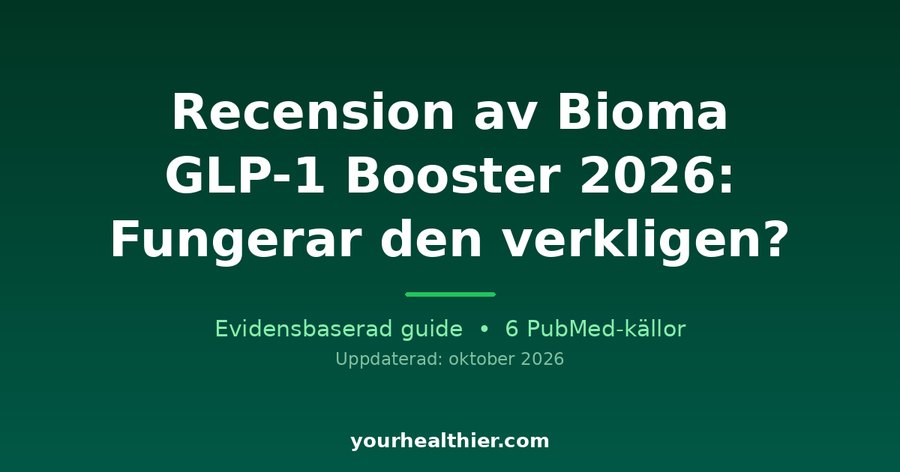 Recension av Bioma GLP-1 Booster 2026: Fungerar den verkligen?