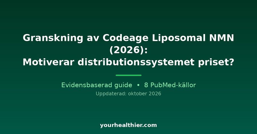 Granskning av Codeage Liposomal NMN (2026): Motiverar distributionssystemet priset?