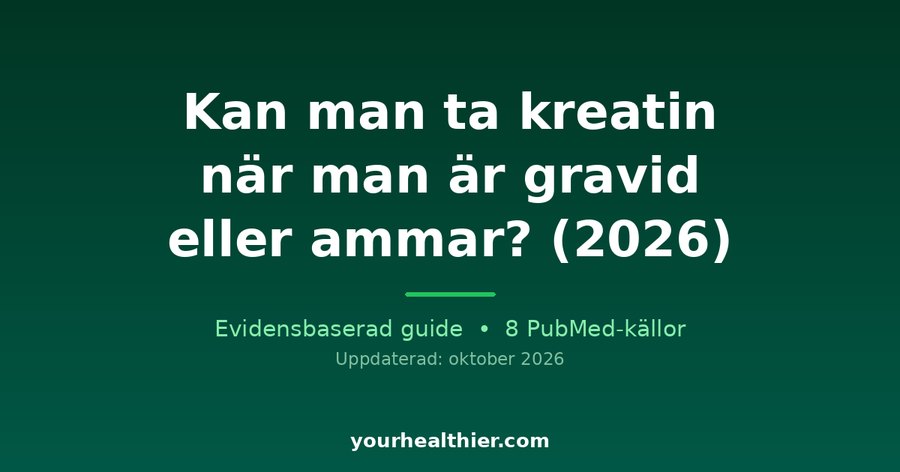 Kan man ta kreatin när man är gravid eller ammar? (2026)