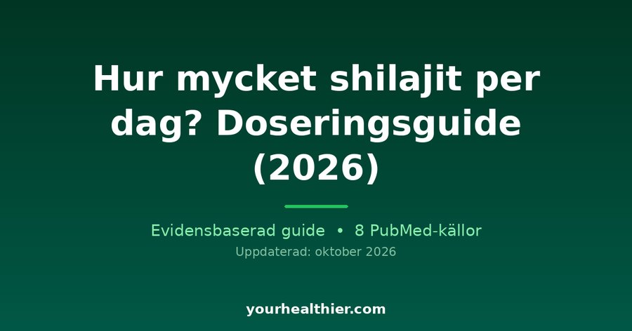 Hur mycket shilajit per dag? Doseringsguide (2026)